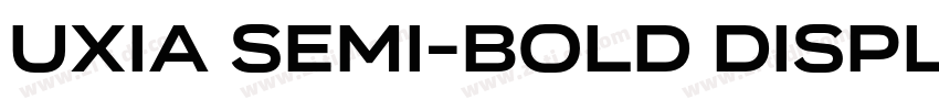 uxia Semi-Bold Displ字体转换